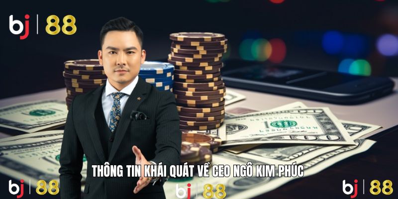 Chân dung lãnh đạo trẻ Ngô Kim Phúc tạo dấu ấn ngành cá cược